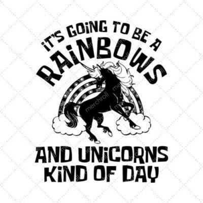 It's Going To Be A Rainbows And Unicorns Kind Of Day SVG PNG EPS DXF AI Download