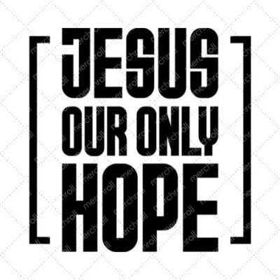 Jesus Our Only Hope SVG PNG EPS DXF AI Download