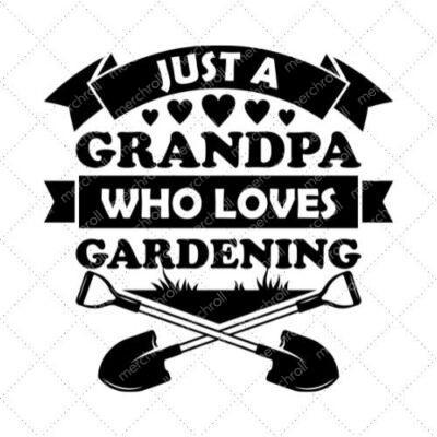 Just A Grandpa Who Loves Gardening SVG PNG EPS DXF AI Download
