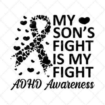 My Son's Fight Is My Fight ADHD Awareness SVG PNG EPS DXF AI Download