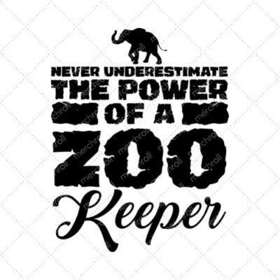 Never Underestimatyed The Power Of A Zoo Keeper SVG PNG EPS DXF AI Download