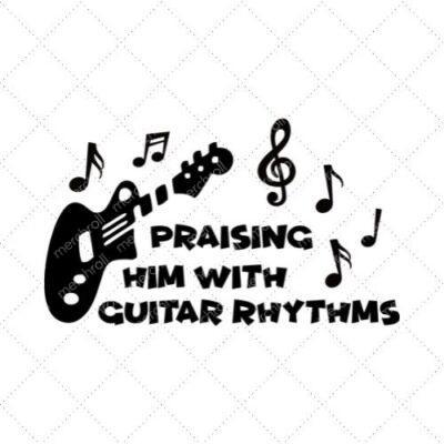 Praising Him With Guitar Rhythms SVG PNG EP DXF AI Download
