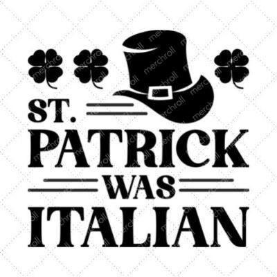 St.Patrick Was Italian SVG PNG EPS DXF AI Download