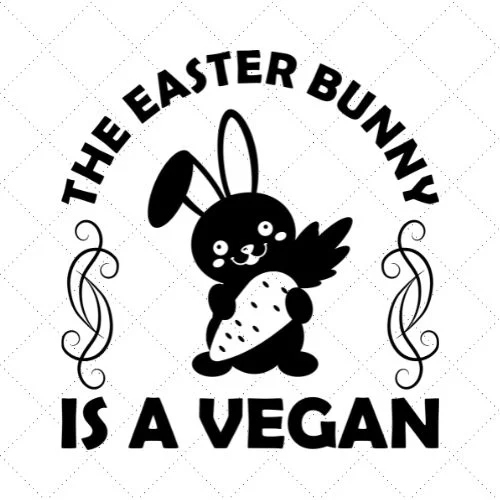 The Easter Bunny Is A Vegan SVG PNG EPS DXF AI Download The Easter Bunny Is A Vegan SVG PNG EPS DXF AI Download
