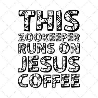 This Zookeeper Runs On Jesus Coffee SVG PNG EPS DXF AI Download