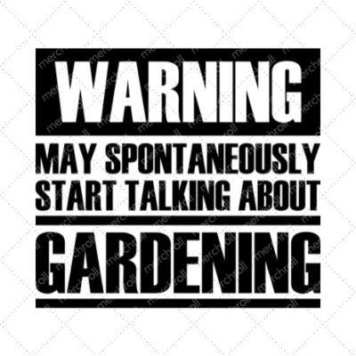 Warning May Spontaneously Start Talking About Gardening SVG PNG EPS DXF AI Download
