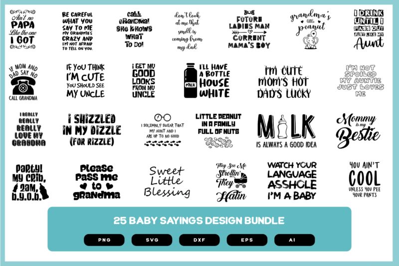 Baby Sayings Design Bundle | Baby Sayings Shirt | Baby Sayings Design | Baby Sayings POD | Baby Sayings Gift | Baby Sayings SVG