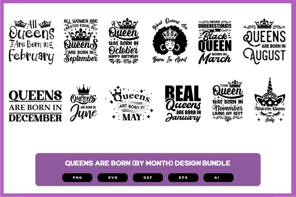 Queens are Born Design Bundle | Queens are Born (By Monthly) Design | Queens are Born SVG
