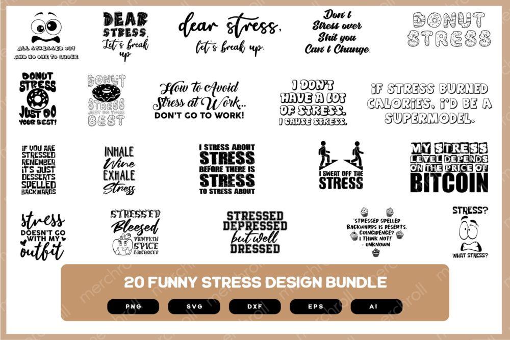 20 Funny Stress Design Bundle | Funny Stress Shirt | Funny Stress Sayings | Funny Stress Quotes | Funny Stress Shirts POD