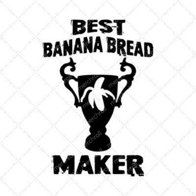 Best Banana Bread Maker SVG PNG EPS DXF AI Download