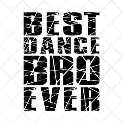 Best Dance Bro Ever SVG PNG EPS DXF AI Download