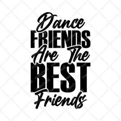 Dance Friends Are The Best Friends SVG PNG EPS DXF AI Download