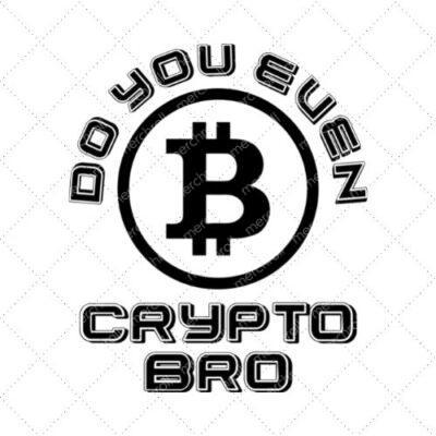 Do You Evern Crypto Bro SVG PNG EPS DXF AI Download