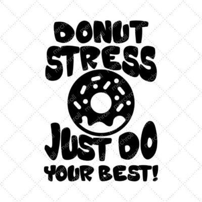 Donut Stress Just Do Your Best! SVG PNG EPS DXF AI Download