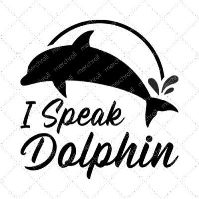 I Speak Dolphin SVG PNG EPS DXF AI Download