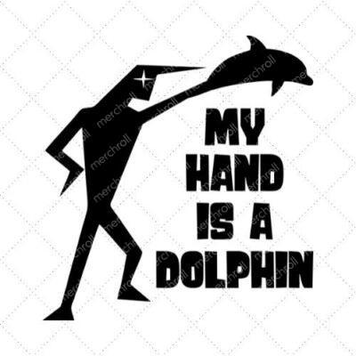 My Hand Is A Dolphin SVG PNG EPS DXF AI Download