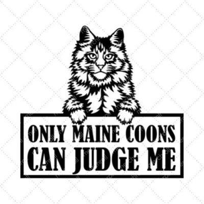 Only Maine Coons Can Judge Me SVG PNG EPS DXF AI Download