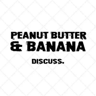 Peanut Butter & Banana Discuss SVG PNG EPS DXF AI Download