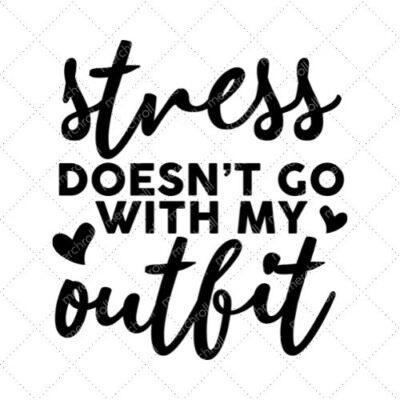 Stress Doesn't Go With My Outfit SVG PNG EPS DXF AI Download