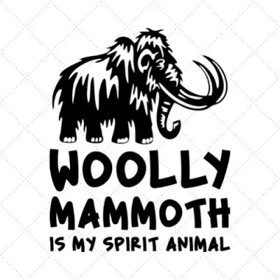 Woolly Mammoth Is My Spirit Animal SVG PNG EPS DXF AI Download