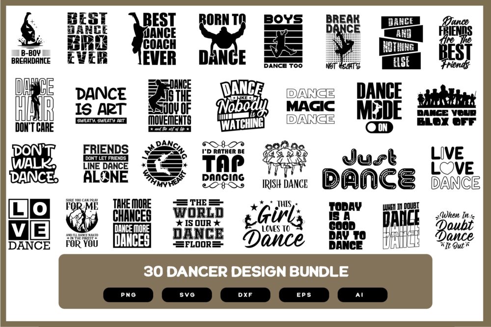 30 Dancer Design Bundle | Dancer | Dance | Dancer SVG | Dance SVG | Dancer Shirt Design | Dancer Quotes | Dancer Shirt POD