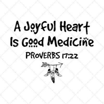 A Joyful Heart Is Good Medicine Proverbs 17.22 SVG PNG EPS DXF AI Download