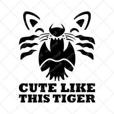 Cute Like This Tiger SVG PNG EPS DXF AI Download