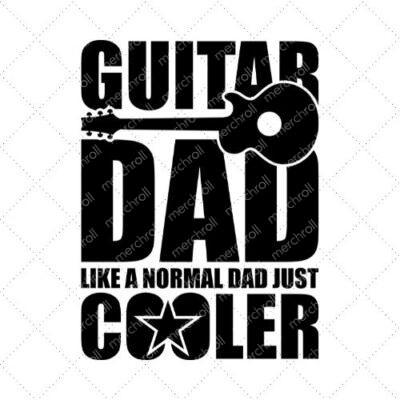 Guitar Dad Like A Normal Dad Just Cooler SVG PNG EPS DXF AI Download