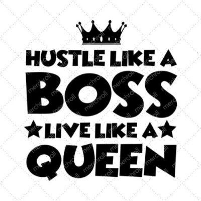 Hustle Like A Boss Live Like A Queen SVG PNG EPS DXF AI Download