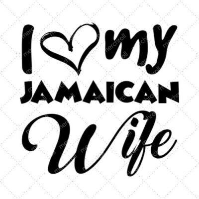 I Love My Jamaican Wife SVG PNG EPS DXF AI Download