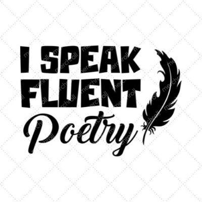 I Speak Fluent Poetry SVG PNG EPS DXF AI Download