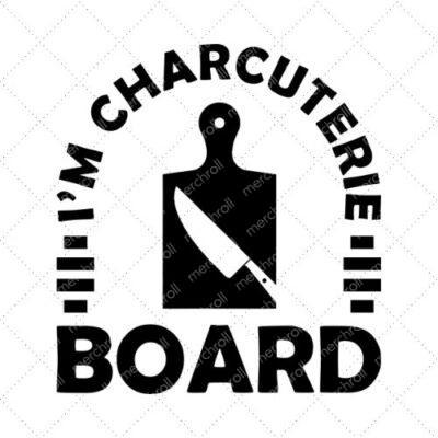 I'm Charcuterie Board SVG PNG EPS DXF AI Download