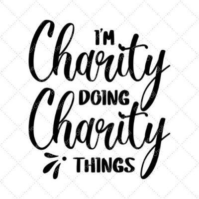 I'm Charity Doing Charity Things SVG PNG EPS DXF AI Download