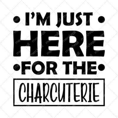 I'm Just Here For The Charcuterie SVG PNG EPS DXF AI Download