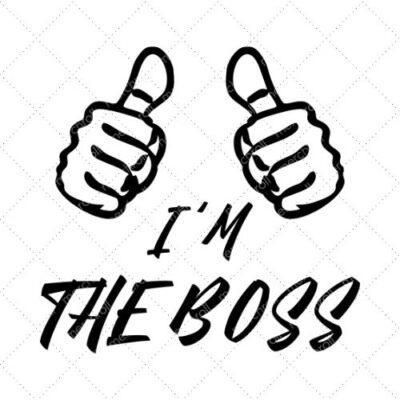 I'm The Boss SVG PNG EPS DXF AI Download
