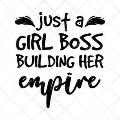 Just A Girl Boss Building Her Empire SVG PNG EPS DXF AI Download