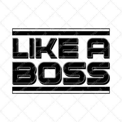 Like A Boss SVG PNG EPS DXF AI Download