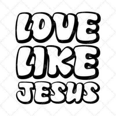 Love Like Jesus SVG PNG EPS DXF AI Download