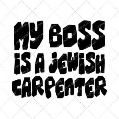 My Boss Is A Jewish Carpenter SVG PNG EPS DXF AI Download