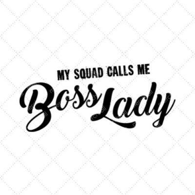 My Squad Calls Me Boss Lady SVG PNG EPS DXF AI Download