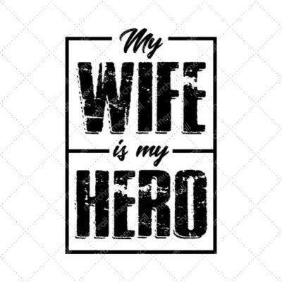 My Wife Is My Hero SVG PNG EPS DXF AI Download