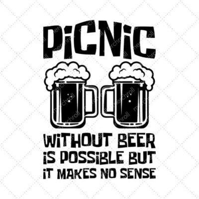 Picnic Without Beer Is Possible But It Makes No Sense SVG PNG EPS DXF AI Download