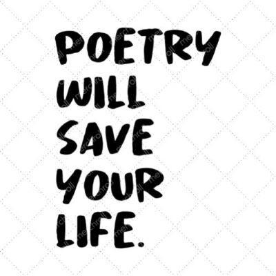 Poetry Will Save Your Life SVG PNG EPS DXF AI Download