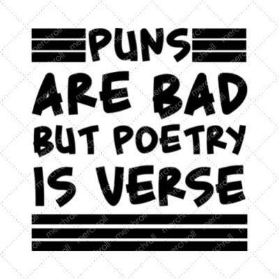 Puns Are Bad But Poetry Is Verse SVG PNG EPS DXF AI Download