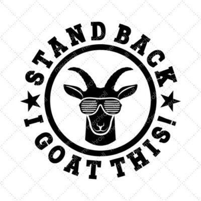 Stand Back I Goat This! SVG PNG EPS DXF AI Download