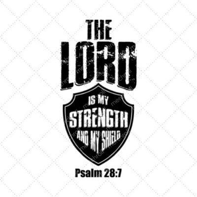 The Lord Is My Strength And My Shield Psalm 28:7 SVG PNG EPS DXF AI Download