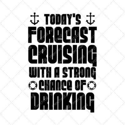 Today's Forecast Cruising With A Strong Chance Of Drinking SVG PNG EPS DXF AI Download