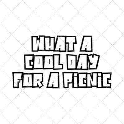 What A Cool Day For A Picnic SVG PNG EPS DXF AI Download