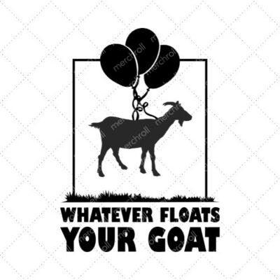 Whatever Floats Your Goat SVG PNG EPS DXF AI Download