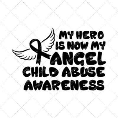 My Hero Is Now My Angel Child Abuse Awareness SVG PNG EPS DXF AI Download